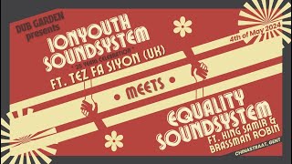 Ionyouth ft Tez fa siyon uk amp Equality soundsystem ft king samir  tune fi tune xxl  gent 040524 [upl. by Nino]