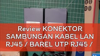 Review KONEKTOR SAMBUNGAN KABEL LAN RJ45  BAREL UTP RJ45  BARREL LAN BAGUS [upl. by Netsirhk]