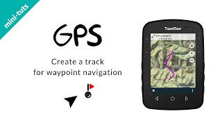 minituts GPSApp TwoNav Create a track for waypoint navigation [upl. by Marcille]