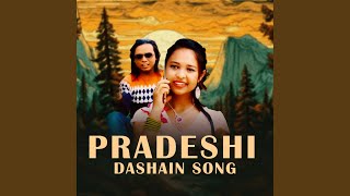 PRADESHI DASHAIN SONG [upl. by Romain]