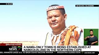 A Namaonly town is being established in Namaqualand [upl. by Esilram]