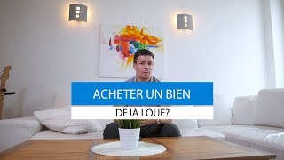 Comment ACHETER un bien immobilier DÉJÀ LOUÉ [upl. by Reldnahc]