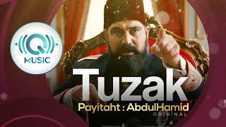 Payitaht Abdülhamid  Tuzak Music  Bomb Trap  Background Music  Q Music [upl. by Ahtivak]