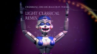 Crumbling Dreams BALLORAS THEME  Light Classical Remix [upl. by Ahsinnod190]