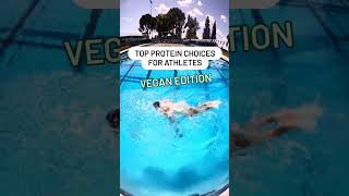 Top Protein Choices For Athletes Vegan Edition performance swimming vegan [upl. by Ayk]