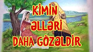 quotKimin əlləri daha gözəldirquot Hind nağılı [upl. by Eimmot]