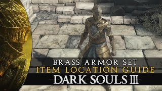 Dark Souls 3  Brass Armor Set Location amp Showcase Guide [upl. by Isyed]