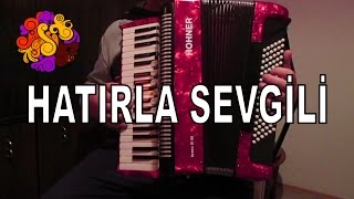 Hatırla Ey Peri  Hatırla Sevgili Akordiyon Akordion Turkish Classical [upl. by Ynohta]