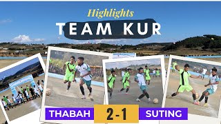 THABAH vs SUTING  Tournament Team Kur  NONGTHLIEW  football highlights [upl. by Aivilys]