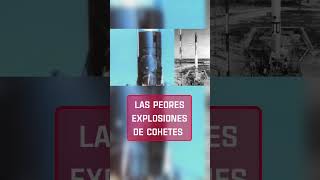 Los PEORES fallos de cohetes PARTE 1  LANZAMIENTOS ESPACIALES [upl. by Ginelle]