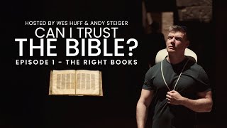 Can I Trust the Bible  Episode 1 The Right Books  WesHuff [upl. by Fina]