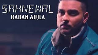 Sahnewal  karan Aujla  Leaked song [upl. by Eydie]