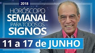 HORÓSCOPO SEMANAL 11 a 17 de Junho de 2018  João Bidu [upl. by Worra]