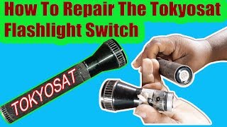 How To Repair The Tokyosat Rechargeable Flashlight Switch [upl. by Eniamert764]