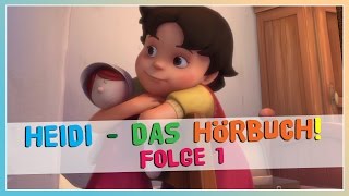 Heidi ✿ Folge 1 ✿ Das HÖRBUCH KOMPLETT [upl. by Cerveny230]