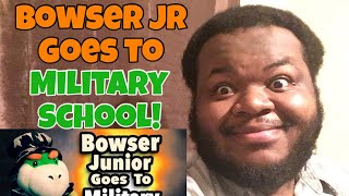 SML Movie Bowser Junior Goes To Military School Part 1 REACTION [upl. by Bein]