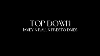 Top Down  Jamey x rau x Presto Dimes Lyric Video [upl. by Anelav910]