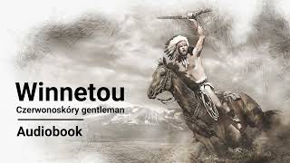 Karol May  Winnetou  Audiobook  Tom I część 22 [upl. by Einej]