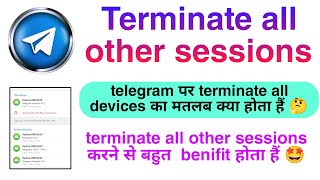 terminate all other sessions telegram meaningwhat is terminate session in telegram [upl. by Sueahccaz]