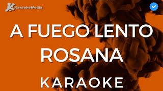 Rosana  A fuego lento Karaoke Instrumental con coros [upl. by Notsud]