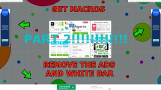 Agario  HOW TO GET MACROS AND REMOVE THE WHITE BAR AND ADS TUTORIAL PART 2 [upl. by Yannodrahc702]