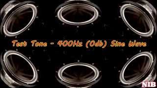 NIB  Test Tone  400Hz 0db Sine Wave [upl. by Hedvah636]