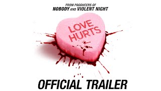 Love Hurts  Official Trailer [upl. by Idona450]