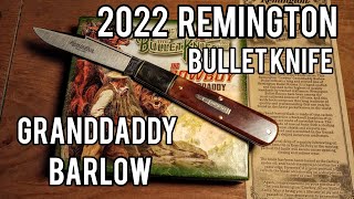 Remington 2022 Bullet Knife Granddaddy Barlow Made By Great Eastern Cutlery [upl. by Nanice588]