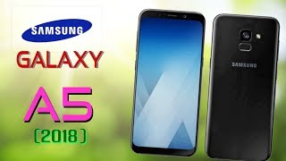 Samsung Galaxy A5 2018 First Look Phone Specifications [upl. by Hendry]