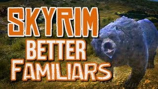 Skyrim Mod  Better Familiars [upl. by Piero]