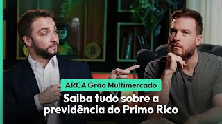 ARCA GRÃO MULTIMERCADO SAIBA TUDO SOBRE A PREVIDÊNCIA BASEADA NA ESTRATÉGIA DO PRIMO RICO [upl. by Yennaiv]