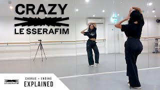 LE SSERAFIM 르세라핌  CRAZY  Dance Tutorial  EXPLAINED Chorus  Ending [upl. by Rico47]