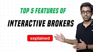 Interactive Brokers  Top 5 Features for Indian Traders [upl. by Dlonyar]