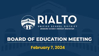 Rialto USD Board of Education Meeting  February 7 2024 [upl. by Adelia]