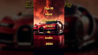 Top 10 Most Expensive Cars in India 2024 🤔  shorts car facts [upl. by Graces]