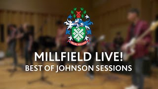 Millfield Live  Best of Johnson Sessions [upl. by Daloris]