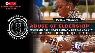 ABUSE OF ELDERSHIP SPELLCAST PODCAST 913 [upl. by Ennovi]