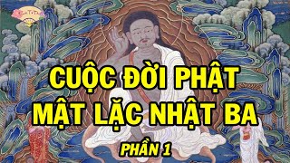 Cuộc Đời Tu Hành Đặc Sắc Tuyệt Luân Của Phật Mật Lặc Nhật Ba Có 1 Không 2 Trong Lịch Sử Phật Giáo P1 [upl. by Davidoff]