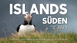 Island Reise durch den Süden mit Hochland und Westmänner Inseln mit der FFFotoschule [upl. by Duntson]