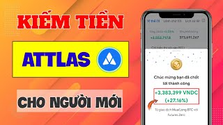 Attlas  Cách Kiếm Tiền Online Trên Sàn ATTLAS Cho Người Mới Bắt Đầu Từ AZ Trên Điện Thoại [upl. by Aciamaj464]