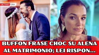 Matrimonio Ilaria e Buffon Frase choc su Alena Seredova cala il gelo arrivata la replica di lei [upl. by Sherrod]