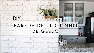 DIY Como fazer parede de Tijolinhos de Gesso [upl. by Thury]