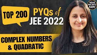 JEE MAINS 2025 TOP 200 PYQs of JEE 2022  QUADRATIC EQUATIONS amp COMPLEX NUMBERS NEHA AGRAWAL jee [upl. by Hatch]