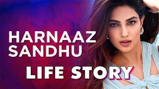 Harnaaz Sandhu Life Story  Biography [upl. by Vannie]