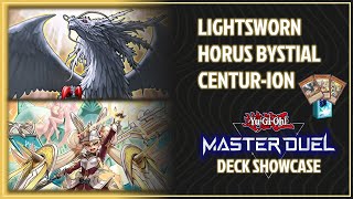 Lightsworn Horus Bystial CenturIon Deck Showcase  Yu Gi Oh Master Duel  Season 33 [upl. by Pacifa650]