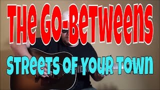 The GoBetweens  Streets of Your Town  Fingerpicking Guitar Cover  TABS [upl. by Yenahc]