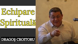 Dragoș Croitoru  Echipare Spirituală  PREDICI 2022 [upl. by Obed]