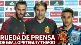 EspañaArgentina  Rueda de prensa de Lopetegui Thiago y De Gea en directo  Diario AS [upl. by Filip]