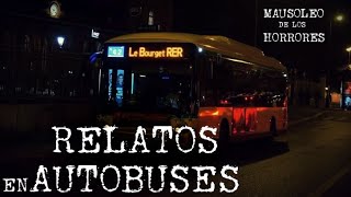 RELATOS DE CONDUCTORES DE AUTOBÚS  HISTORIAS DE TERROR [upl. by Earlene]