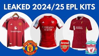 LEAKED Premier League 2425 KITS for ManCity Arsenal Chelsea Man Utd Liverpool [upl. by Eedolem]